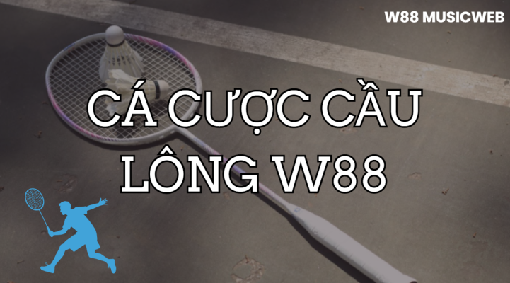 ca cuoc cau long w88 e1776753478925