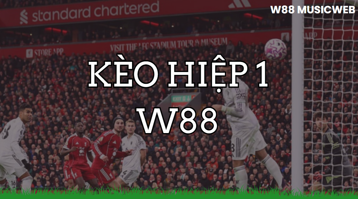 keo hiep 1 w88